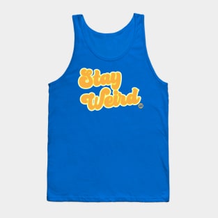 STAY WEIRD Tank Top